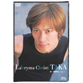 【新古品（未開封）】【DVD】La’cryma Christi TAKA in「NOEL」TAKA(ラクリマ・クリスティー) [KSXD-24481]