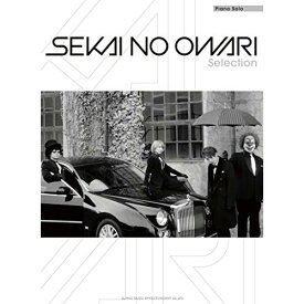(楽譜) SEKAI NO OWARI/Selection【お取り寄せ・キャンセル不可】