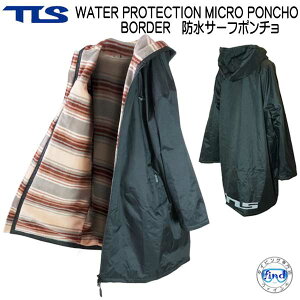 NEW TLS WATER PROTECTION MICRO PONCHO BORDER �h���T�[�t�|���`���E�{�[�_�[ �A�E�^�[�W���P�b�g�i�x���`�R�[�g�j TOOLS �����Y ���f�B�[�X�@�T�[�t�B���@�_�C�r���O �E�F�C�N �W�F�b�g