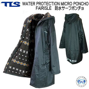 NEW TLS WATER PROTECTION MICRO PONCHO FAIRISLE �h���T�[�t�|���`���E�t�F�A�A�C�� �A�E�^�[�W���P�b�g�i�x���`�R�[�g�j TOOLS �����Y ���f�B�[�X�@�T�[�t�B���@�_�C�r���O �E�F�C�N �W�F�b�g