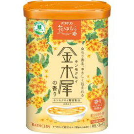 「バスクリン」　バスクリン花ゆらら金木犀の香り　600g