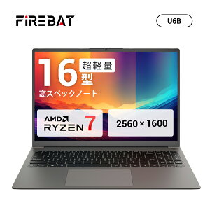 FIREBAT U6B Windows11 �m�[�g�p�\�R�� AMD Ryzen7 H 255 AMD Radeon 780M 16GB DDR5/512GB SSD 16�^(2560×1600) 100% sRGB 120Hz Wi-Fi6 �u���[�g�D�[�X 5.2 �r�W�l�X���� �m�[�g�p�\�R�� �w�� ���R�X�p �m�[�g PC