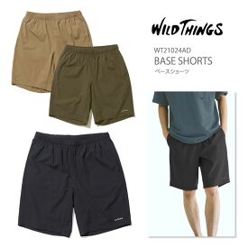 [2023春夏新作] [20%OFF!] ワイルドシングス ショートパンツ ショーツ WILD THINGS WT23026AD BASE SHORTS ベースショーツ パンツ メンズ キャンプ　キャンプウエア