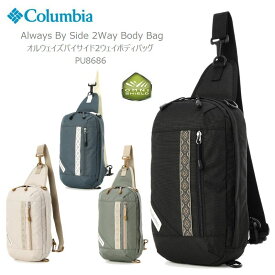 [2024春夏新作] コロンビア リュック ボディバック COLUMBIA PU8686 Always By Side 2Way Body Bag オルウェイズバイサイド 2ウェイ ボディバッグ キャンプ キャンプウェア