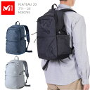 10％OFF [2025新作] ミレー リュックMILLET MIS0765 PLATEAU 20 プラトー 20 バックパック アウトドア 通勤 通学 キャンプ キャンプウェア
