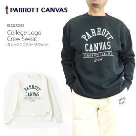 [50%OFF!] PARROT CANVAS パロットキャンバス PC22213015 カレッジロゴ クルー スウェット COLLEGE LOGO CREW SWEAT コットン キャンプ キャンプウェア アウトドア プレッピー