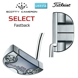 スコッティキャメロン (SCOTTY CAMERON) 2018年 セレクト ファストバック (FASTBACK) パター USモデル