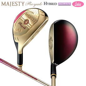 マジェスティ ゴルフ(MAJESTY GOLF) 2023 ロイヤル (Royale) レディース ハイブリッド ユーティリティ 右用 MAJESTY TL550 カーボンシャフト