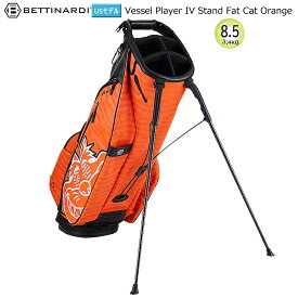 ベティナルディ(BETTINARDI) 8.5型(3.4kg) スタンドバッグ2023 VESSEL Player IV Stand Fat Cat Orange