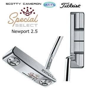 タイトリスト スコッティキャメロン 2020年 スペシャル セレクト ニューポート 2.5 パター [TITLEIST SCOTTY CAMERON 2020 SPECIAL SELECT NEWPORT 2.5 PUTTER] USモデル