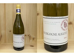 21���K�i�FALI�F[2021] �u���S�[�j���@�A���S�e�i�}���L�E�_���W�F�����B���jBOURGOGNE ALIGOTE (Marquis d'Angerville)�@�_���W�F�����B�[��