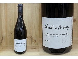 �ԁF[2022]�@�V���T�[�j���E�������b�V�F�@���[�W���i�J�����[�k�E�����j Chassagne-Montrachet Rouge (Caroline MOREY)