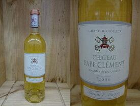 [2006] シャトー・パプ・クレマン　ブラン　白Ch. Pape Clement Blanc
