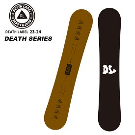 DEATHLABEL デスレーベル スノーボード 板 DEATH SERIES 23-24 モデル