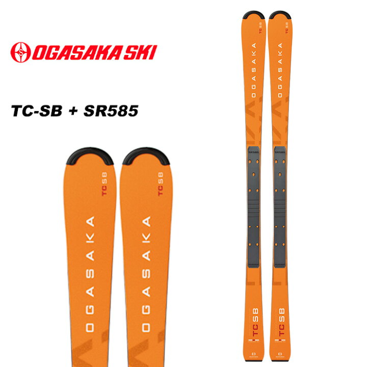 楽天市場】OGASAKA オガサカ スキー板 TC-SB + SR585 プレート付 23-24  