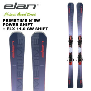 ELAN エラン スキー板 PRIMETIME N°5W POWER SHIFT + ELX 11.0 GW SHIFT ビンディングセット 24-25 モデル レディース レディス 女性用