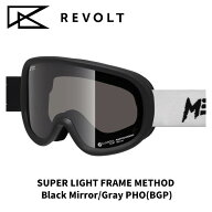 REVOLT リボルト ゴーグル SUPER LIGHT FRAME METHOD Black Mirror/Gray PHO(BGP) 25-26モデル