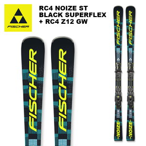 FISCHER フィッシャー スキー板 RC4 NOIZE ST BLACK SUPERFLEX + RC4 Z12 GW Powerrail ビンディングセット 25-26 モデル