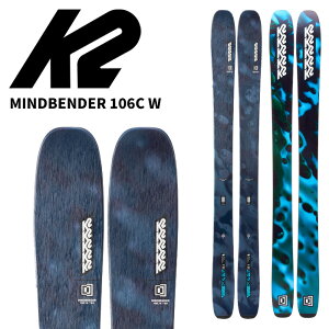 K2 ケーツー スキー板 MINDBENDER 106C W 板単品 25-26 モデル レディース