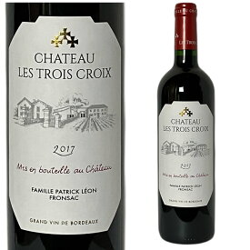 [2017] シャトー・レ・トロワ・クロワ [Chateau Les Trois Croix]（ フランス ボルドー ） ワイン 赤ワイン