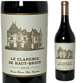 ●[2015] ル・クラランス・ド・オー・ブリオン [Le Clarence de Haut Brion] ( フランス ボルドー グラーヴ ) ワイン 赤ワイン