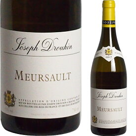 [2017] ムルソー　ジョセフ・ドルーアン [ Meursault Maison Joseph Drouhin] （フランス／ブルゴーニュ） 白ワイン
