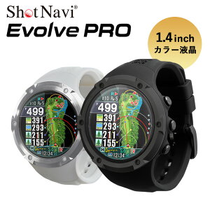 ShotNavi Evolve PRO Vbgir G{u v v^GPSir 1.4C` J[t y Stir t̗prv^Cv CAbvir golf gps devices watch v { rvyzy