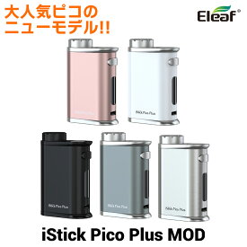 Eleaf iStick Pico Plus 75W MOD イーリーフ アイスティック ピコ プラス 電子タバコ vape テクニカルMOD BOX MOD ピコプラス pico plus mod