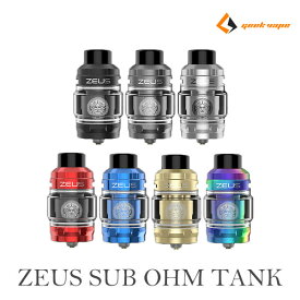 液漏れ対策万全!! GEEKVAPE Z SUB OHM TANK ZEUS ギークべイプ ゼウス サブオーム タンク 電子タバコ vape アトマイザー クリアロ クリアロマイザー タンク メッシュ 爆煙