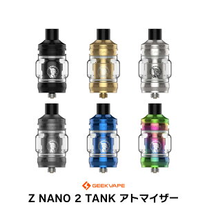 Geekvape Z NANO 2 TANK Ag}CU[ M[NxCv [bgim2 dq^oR vape NA Ag}CU[ a 22mm u[Xg RC d tRꂵȂ Geek vape Z Nano2 Ag}CU[