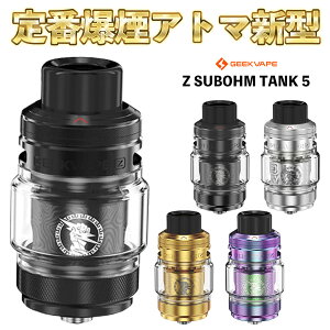 vape �N���A�� Geekvape Z Subohm Tank 5 �A�g�}�C�U�[ �M�[�N�׃C�v �[�b�g �T�u�I�[�� �^���N 5 �d�q�^�o�R �N���A�� ���� �A�g�}�C�U�[ �t�R�ꂵ�Ȃ� ���d�� 810 vape �����C �d�q�^�o�R �^�[�� �j�R
