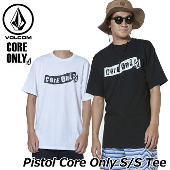 volcomボルコムtシャツPistolCoreOnlyS/STeeメンズ半袖A35119JAship1