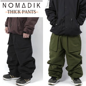 24-25 NOMADIK m}fBbN EGA[ THICK PANTS pc SNOW WEAR ship1