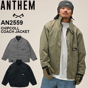 25-26 アンセム ANTHEM スノボ ウェアー ジャケット CHIPCOLL COACH JACKET AN2559 ユニセックス ship1