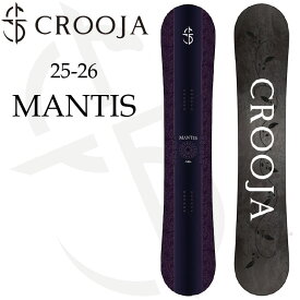 25-26 CROOJA クロージャ 予約受付開始!! MANTIS マンティス グラトリ スノーボード 予約販売品 11月末入荷予定 ship1
