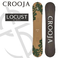 26-27 CROOJA クロージャ スノーボード 板 グラトリ【LOCUST】ローカスト 予約販売品 11月入荷予定 ship1