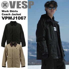 25-26 VESP べスプ スノボ ウェアー ジャケット VPMJ1067 Work Shirts Coach Jacket ユニセックス 予約販売品 11月末入荷予定 ship1