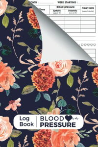 BloodPressureLogBook:BloodPressureTrackerJournalSimpleDailyBloodPressureLogSheets4ReadingsPerDayToRecord