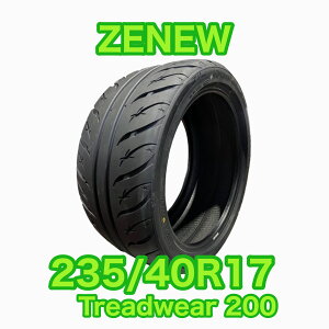 ZENEW 235/40R17 Treadwear200 �h���t�g�^�C�� �O���b�v�^�C��