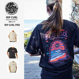 リップカール RIPCUR Tシャツ　RIP CURL PRO 2024 　限定Tシャツ　半袖Tシャツ　メンズ　レディース　コットン　リラックスフィット　バックプリント　ブランド　ロゴ　サーフブランド　サーフスタイル