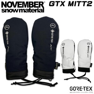 [݌Ɍ] 24-25 mxo[ O[u NOVEMBER Xm[{[h GTX MITT2 ~g ~gO[u GORE-TEX SAebNX 2024 2025 {Ki [[֔i]yz