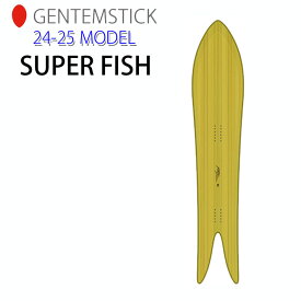 [早期予約] 24-25 GENTEMSTICK ゲンテンスティック スーパーフィッシュ SUPER FISH 176cm スノーボード パウダーボード アクセルキャンバー 板 2024 2025 送料無料