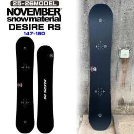 147ラスト1本 25-26 NOVEMBER ノベンバー スノーボード DESIRE RS ノベンバー デザイア アールエス 147cm 150cm ノーベンバー メンズ スノーボード 板 2025 2026 日本正規品 [予約商品]