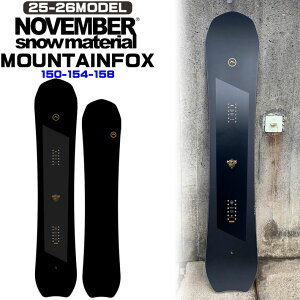 25-26 NOVEMBER �m�x���o�[ �X�m�[�{�[�h MOUNTAINFOX �}�E���e���t�H�b�N�X 150cm 154cm 158cm �m�[�x���o�[ �����Y �X�m�[�{�[�h �� 2025 2026 ���{���K�i