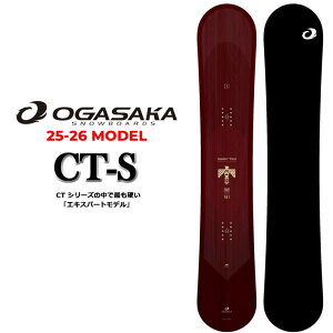 25-26 IKTJ Xm[{[h OGASAKA CT-S V[eB GX Comfort Turn Stiff 154cm 156cm 158cm 161cm t[X^C I[Eh J[rO Xm{  2025 2026 {Ki