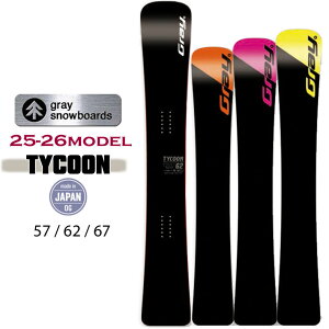 25-26 GRAY SNOWBOARDS TYCOON �^�C�N�[�� 157cm 162cm 167cm �e�N�j�J�� �A���y���{�[�h �X�m�[�{�[�h �I�K�T�J�� �� 2025 2026 ���{���K�i
