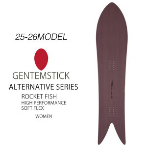[׍ς] 25-26 GENTEMSTICK QeXeBbN fB[X ROCKET FISH HIGH PERFORMANCE SOFT FLEX PbgtBbV nCptH[}X \tgtbNX Xm[{[h 2025 2026