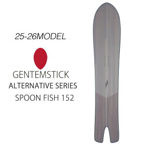 [׍ς] 25-26 GENTEMSTICK QeXeBbN Xv[tBbV SPOON FISH 152cm Xm[{[h pE_[{[h ANZLo[  2025 2026
