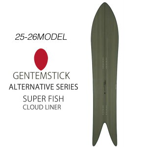 25-26 GENTEMSTICK SUPER FISH CLOUD LINER 176cm QeXeBbN X[p[tBbV NEhCi[ Xm[{[h pE_[{[h ANZLo[  2025 2026