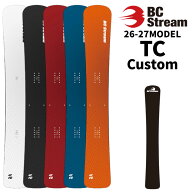 [受注生産受付] 26-27 BC Stream SNOWBOARDS ビーシーストリーム スノーボード TC CUSTOM ティーシー カ…